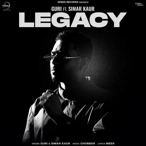 Legacy : Guri Ft. Simar Kaur, Gitanjali Singh, Meer And Chobbxr