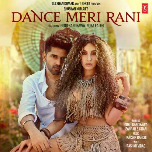 Dance Meri Rani (feat. Nora Fatehi) 2021