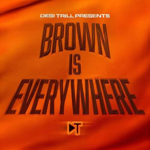 DESI TRILL Presents...Brown is Everywhere 2024