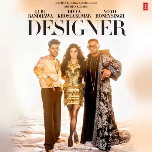 Designer (Feat. Divya Khosla Kumar) 2022