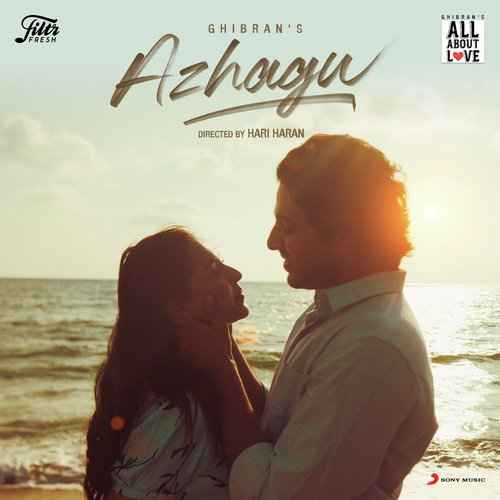 Azhagu (Ghibran's All About Love) 2019