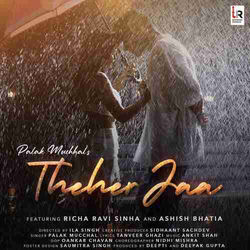 Theher Jaa (feat. Richa Ravi Sinha,Ashish Bhatia) 2022