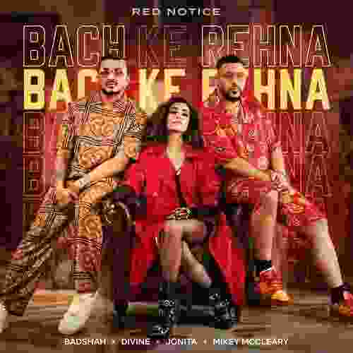 Bach Ke Rehna (Red Notice) 2021