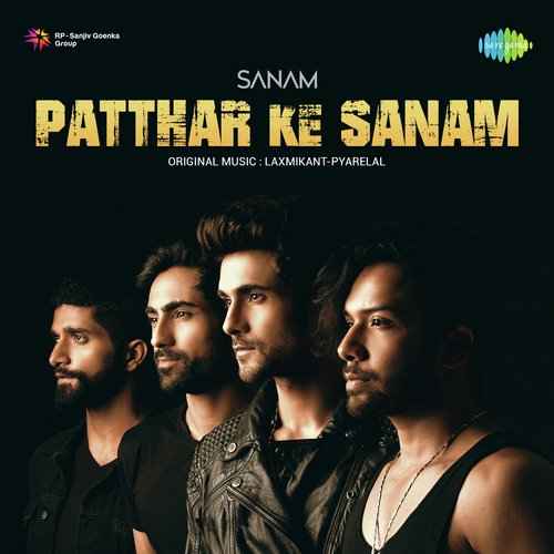 Sanam - Patthar Ke Sanam 2020