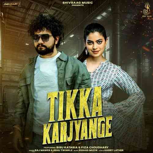 Tikka Karjyange (feat. Biru Kataria,Fiza Choudhary) 2024