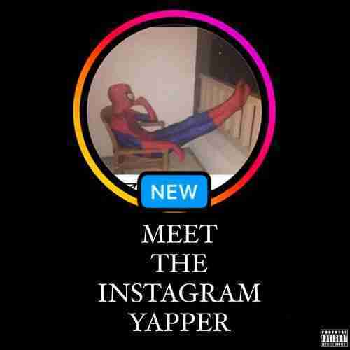 Meet The Instagram Yapper 2024