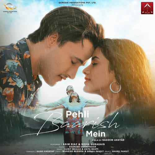 Pehli Baarish Mein (Feat. Asim Riyaz, Nisha Guragain) 2022