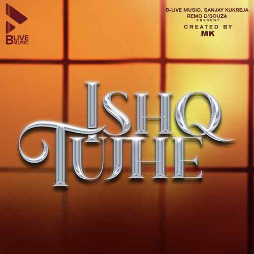 Ishq Tujhe 2022