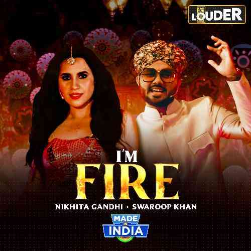 I'm Fire (From "Made In India")