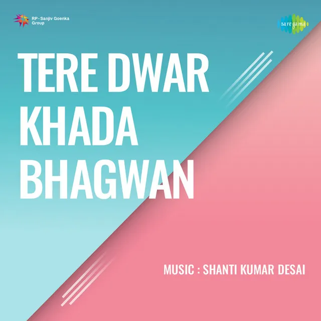 Tere Dwar Khada Bhagwan 1964