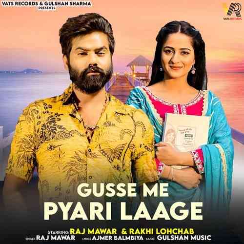 Gusse Me Pyari Laage (feat.Raj Mawar, Rakhi Lohchab) 2024