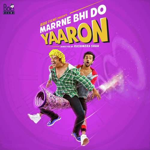 Marrne Bhi Do Yaaron 2019