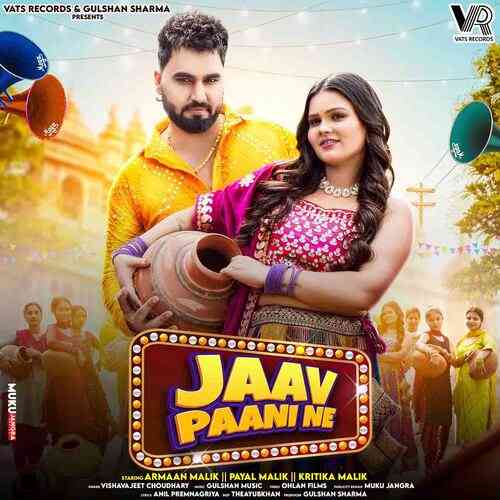 Jaav Paani Ne (Feat. Armaan Malik,Payal Malik)