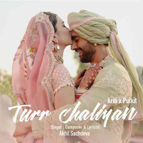 Turr Chaliyan (Kriti X Pulkit) 2024