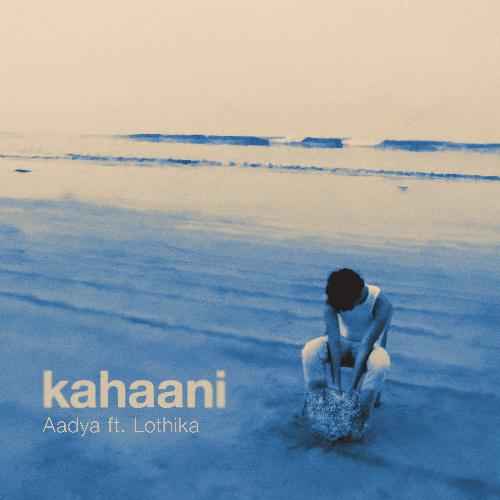 Kahaani (feat. Lothika) 2024