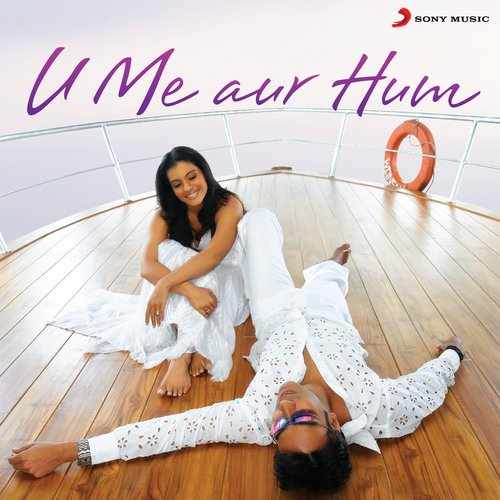 U Me Aur Hum (Male Vocals)