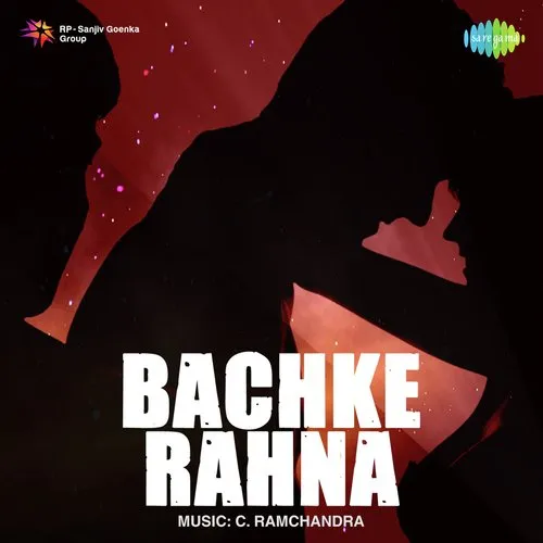 Bachke Rahna 1949