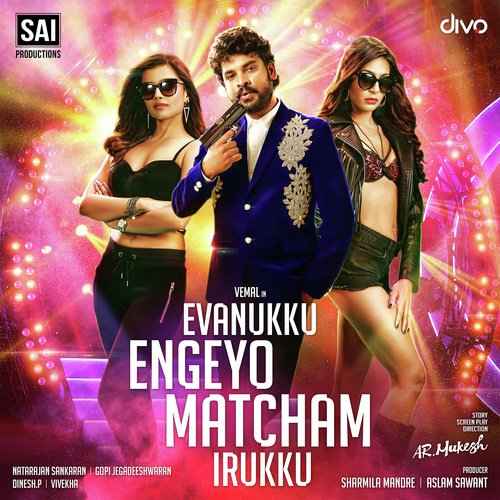 Evanukku Engeyo Matcham Irukku Title Song