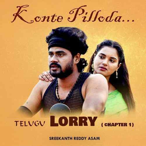 Konte Pilloda Telugu (Lorry Chapter 1) 2024