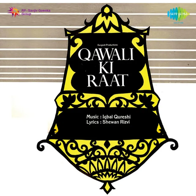 Qawali Ki Raat Hai Qawali Ka Raat